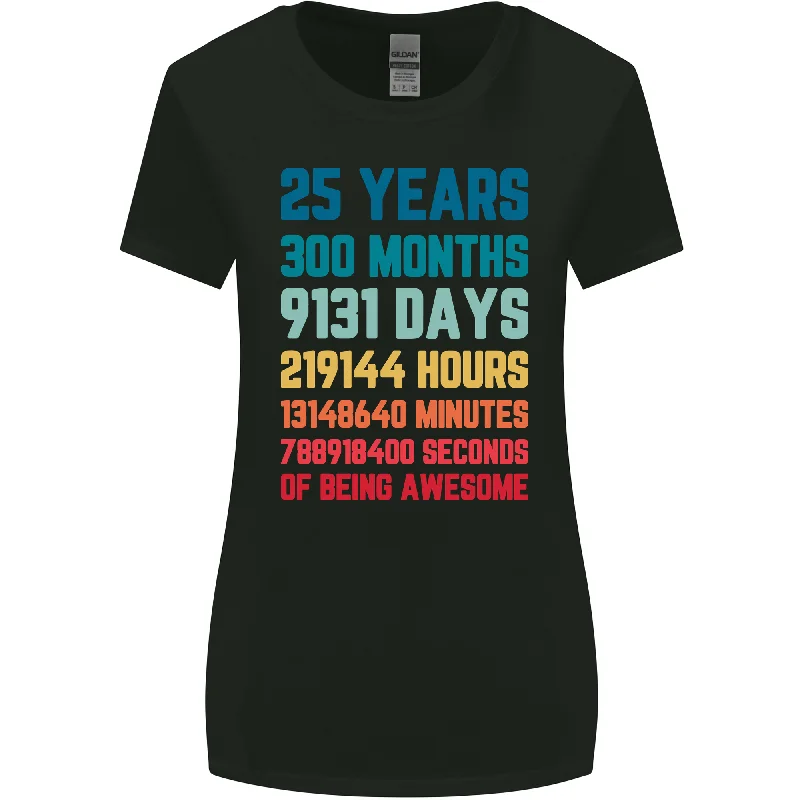 25th Birthday 25 Year Old Womens Wider Cut T-Shirt Chenille Blend Fleece Blend Nylon Blend