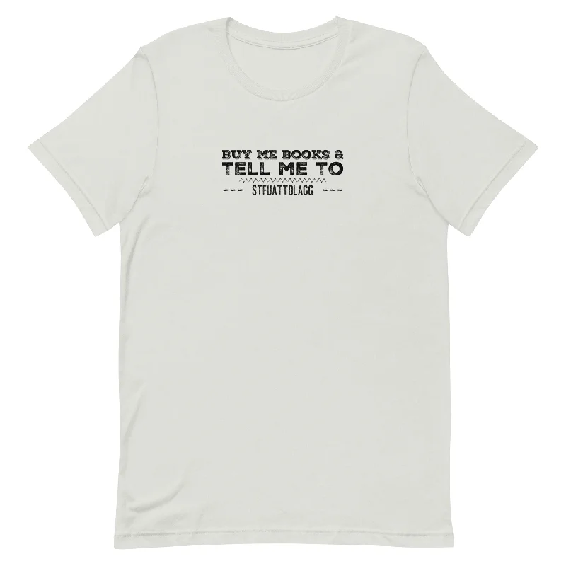 Buy Me Books And Tell Me To STFUATTDLAGG Unisex t-shirt Sequined Glittery Shiny