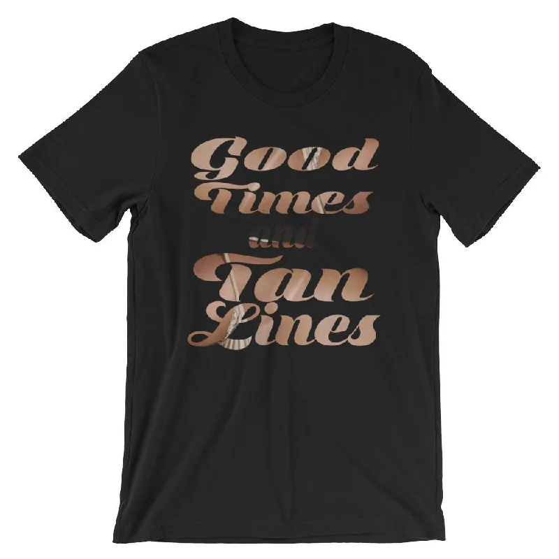 Spring Break T-Shirt - Good Times and Tan Lines Mesh Fabric Canvas Fabric Denim Fabric